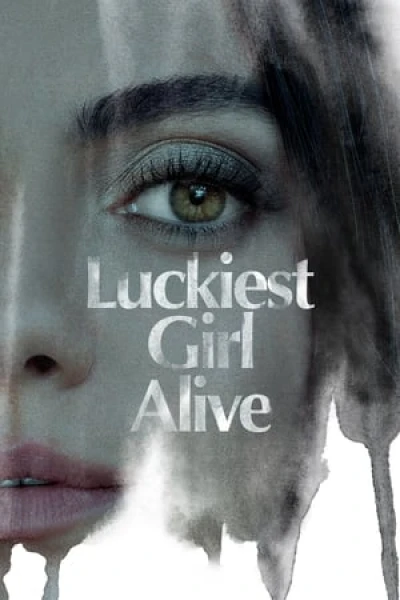 Cô Gái May Mắn Nhất - Luckiest Girl Alive (2022)