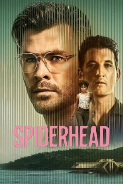 Đầu Nhện - Spiderhead (2022)