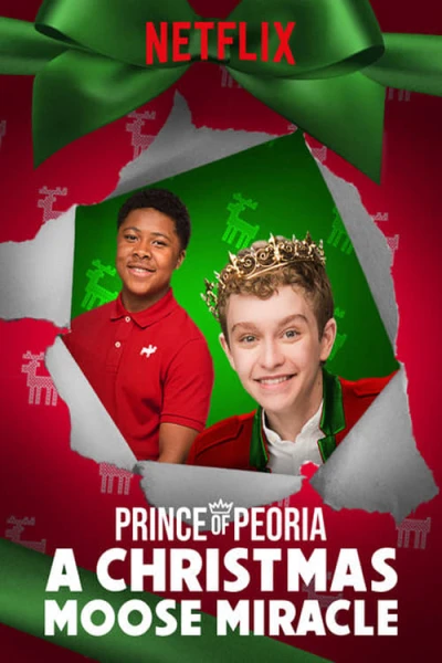 Hoàng Tử Peoria: Phép Màu Giáng Sinh - Prince Of Peoria: A Christmas Moose Miracle (2018)